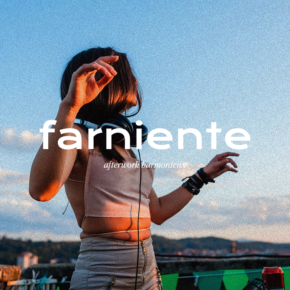 Image média: Farniente - Afterworks Harmonieux
