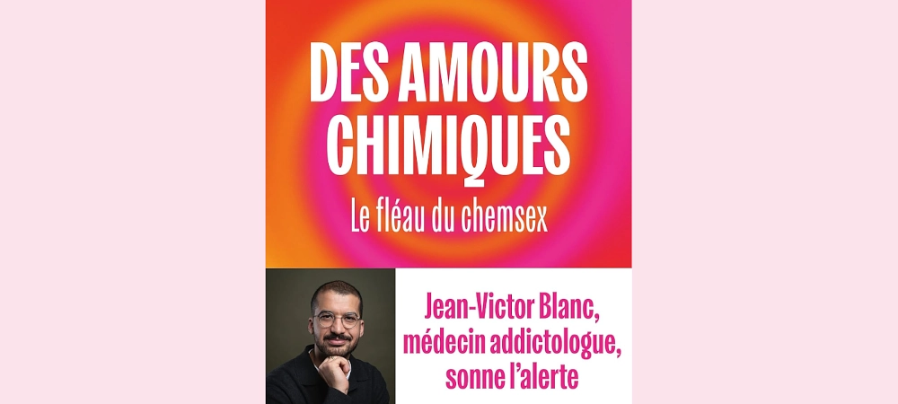 Image média: Des amours chimiques : Le fléau du chemsex