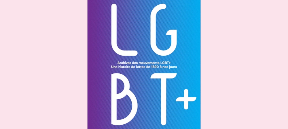 Image média: Archives des mouvements LGBT+ : une histoire des luttes de 1890 à nos jours