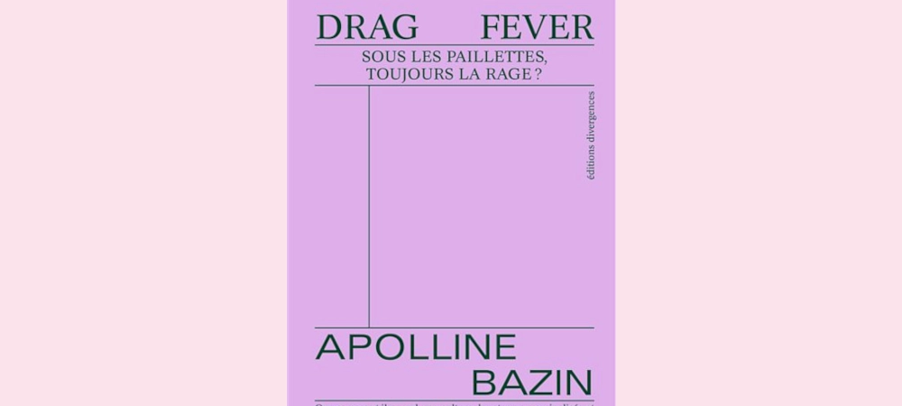 Image média: Drag Fever : sous les paillettes, toujours la rage?
